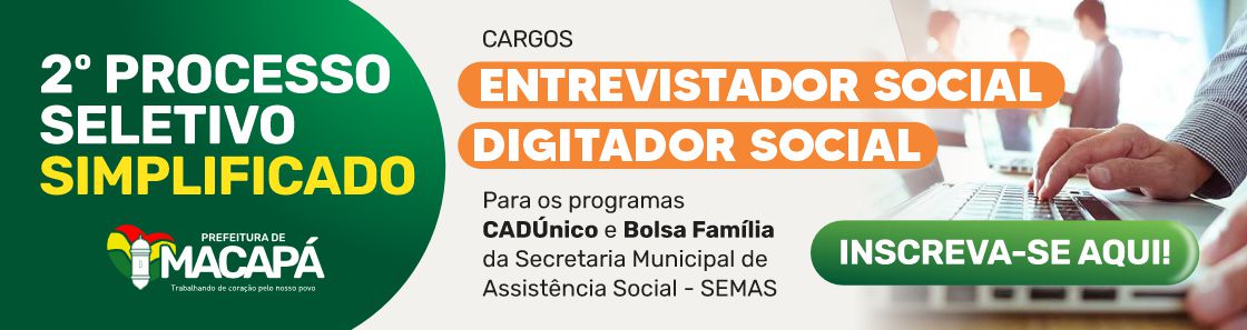 Prefeitura de Macapá abre 2º Processo Seletivo Simplificado para