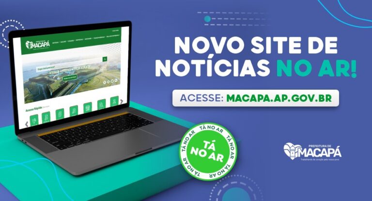 Prefeitura de Macapá lança novo site de serviços e notícias ...