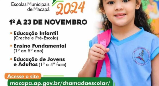 Prefeitura de Macapá inicia Chamada Escolar 2024