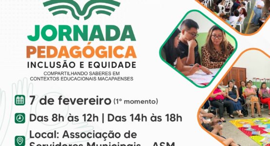 Jornada Pedagógica 2024 busca fomentar educação inclusiva e diversidade cultural na rede de ensino do município de Macapá